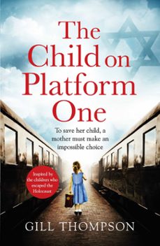the child on platform one (ebook)-gill thompson-9781472257994