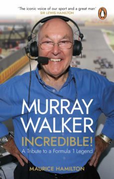 murray walker: incredible! (ebook)-maurice hamilton-9781473598294