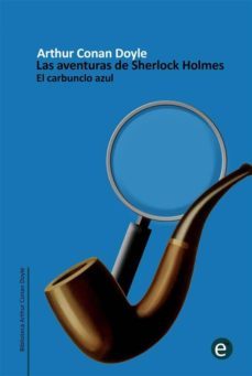el carbunclo azul (ebook)-ruben fresneda romera-arthur conan doyle-9781499268294