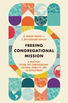 freeing congregational mission (ebook)-b. hunter farrell-s. balajiedlang khyllep-9781514000694