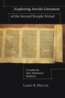 exploring jewish literature of the second temple period (ebook)-larry r. helyer-9781514015094