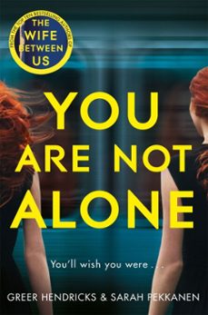 you are not alone (ebook)-greer hendricks-sarah pekkanen-9781529010794
