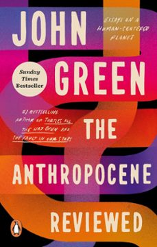 the anthropocene reviewed-john green-9781529109894