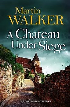 a chateau under siege-martin walker-9781529413694