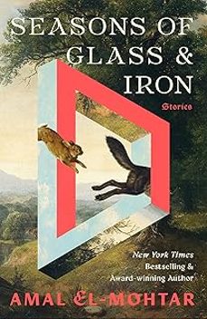 seasons of glass and iron-amal el-mohtar-9781529443394