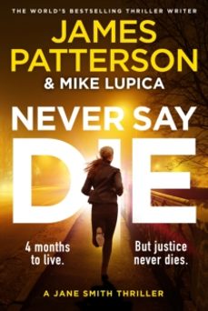 never say die-james patterson-9781529922394