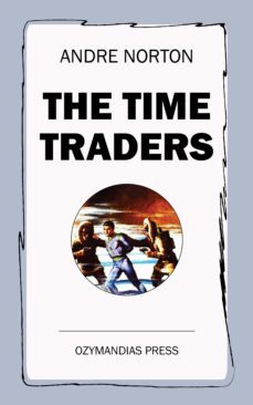 the time traders (ebook)-andre norton-9781531287894