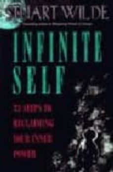 infinite self 33 steps to reclaiming your inner power-stuart wilde-9781561703494
