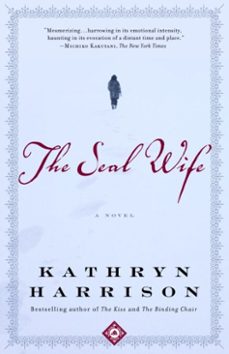 the seal wife (ebook)-kathryn harrison-9781588362094