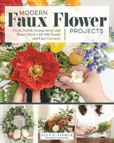 modern faux flower projects (ebook)-stevie storck-9781607657194