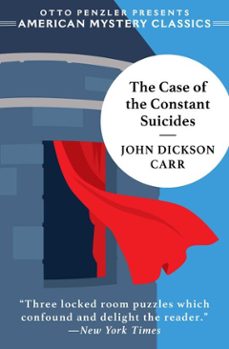 the case of the constant suicides (ebook)-john dickson carr-9781613168394