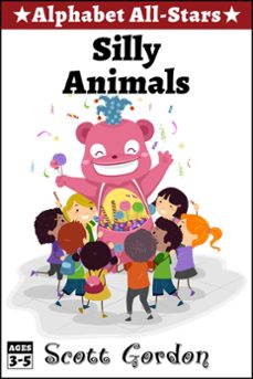 alphabet all-stars: silly animals (ebook)-scott gordon-9781624544194