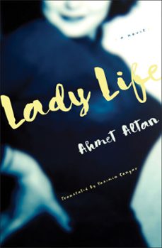 lady life (ebook)-ahmet altan-9781635422894