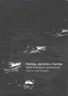 flechas, vectores y fuerzas-cristina jorge camacho-9781643606194