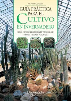 guía práctica para el cultivo en invernadero (ebook)-olivier laurent-9781644618394
