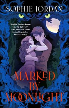 marked by moonlight (ebook)-sophie jordan-9781668096994