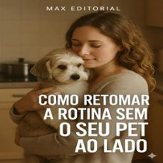 como retomar a rotina sem o seu pet ao lado (ebook)-max editorial-9781779744494