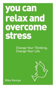 you can relax and overcome stress (ebook)-mike george-9781780287294