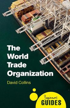 the world trade organization (ebook)-david collins-9781780745794