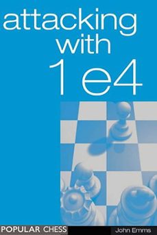 attacking with 1e4 (ebook)-john emms-9781781942994
