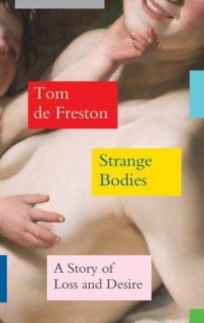 strange bodies-tom de freston-9781783789894