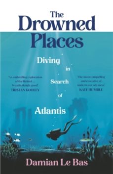 the drowned places-damian le bas-9781784743994