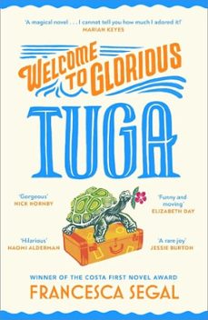 welcome to glorious tuga-francesca segal-9781784745394