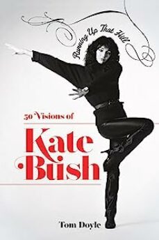 running up that hill : 50 visions of kate bush-9781788707794