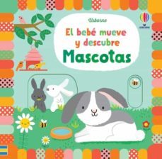 mascotas (el bebe mueve y descubre)-9781803702094