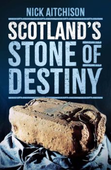 scotland's stone of destiny (ebook)-nick aitchison-9781837051694