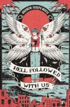 hell followed with us-andrew joseph white-9781837840694