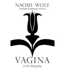 vagina: a new biogra-naomi wolf-9781844086894