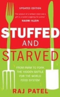 stuffed and starved: from farm to fork the hidden battle for the world food system-9781846274794