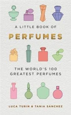 a little book of perfumes-luca turin-tania sanchez-9781846685194
