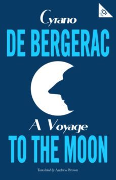 a voyage to the moon-cyrano de bergerac-9781847497994