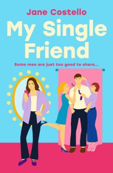 my single friend (ebook)-jane costello-9781849832694
