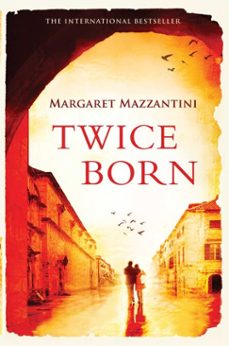 twice born-margaret mazzantini-9781851688494