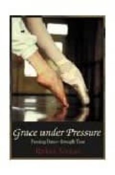 grace under pressure: passing dance through time-barbara newman-9781852730994