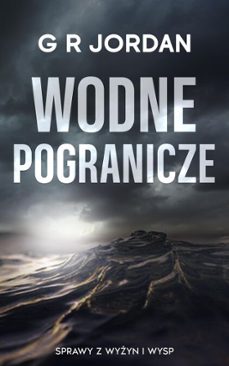 wodne pogranicze (ebook)-g r jordan-9781917497794