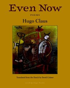even now (ebook)-hugo claus-9781935744894