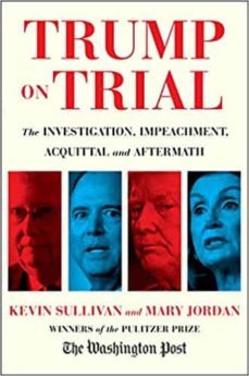 trump on trial: the investigation, impeachment, acquittal and aftermath-kevin o sullivan-9781982152994