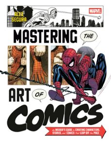 marvel's mastering the art of comics (ebook)-alex segura-9781984860194