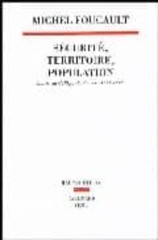 securite, territoire, population: cours au college de france 1977 -1978-michel foucault-9782020307994
