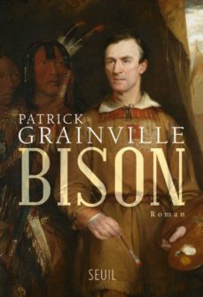 bison (grand prix palatine du roman historique 2014)-9782021138894
