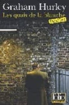 les quais de la blanche (une enquete de l inspecteur faraday)-graham hurley-9782070358694