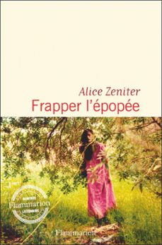 frapper l'epopee (ebook)-alice zeniter-9782080440594