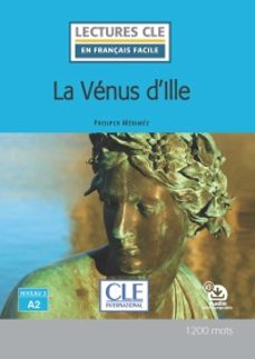 la venus d'ille - niveau 2/a2 - lecture cle en francais facile - livre + audio telechargeable-9782090395594