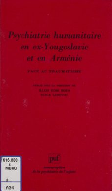 face au traumatisme : psychiatrie humanitaire en ex-yougoslavie et en armenie (ebook)-marie rose moro-serge lebovici-9782130711094