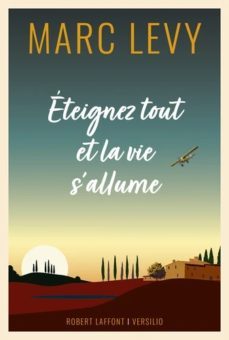 eteignez tout et la vie sallume-marc levy-9782221268094