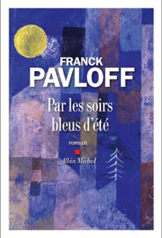 par les soirs bleus d'ete (ebook)-franck pavloff-9782226445094